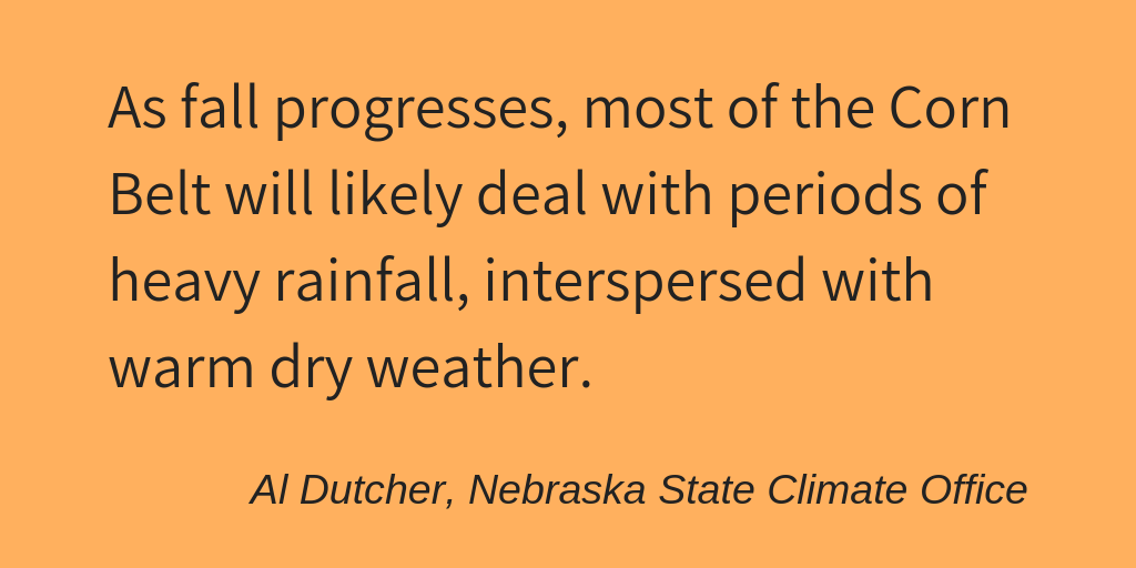 Quote from the author climatologist al dutcher: A's fall progresses most of corn belt will likely deal with periods heavy rainfall interspersed warm dry weather