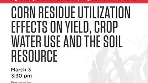 Agronomy Seminar: Corn Residue Utilization Effects