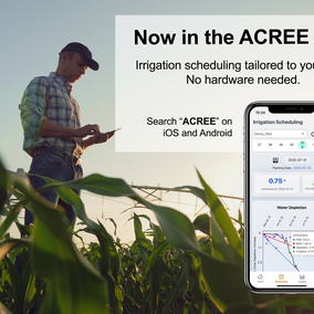 Promotional graphic for the ACREE app showing a farmer in a cornfield using a smartphone with a center pivot in the background. Text reads “Now in the ACREE App — Irrigation scheduling tailored to your field. No hardware needed.” A phone screen displays the app’s irrigation scheduling feature. The ACREE app icon and University of Nebraska–Lincoln “N” logo appear in the lower left.